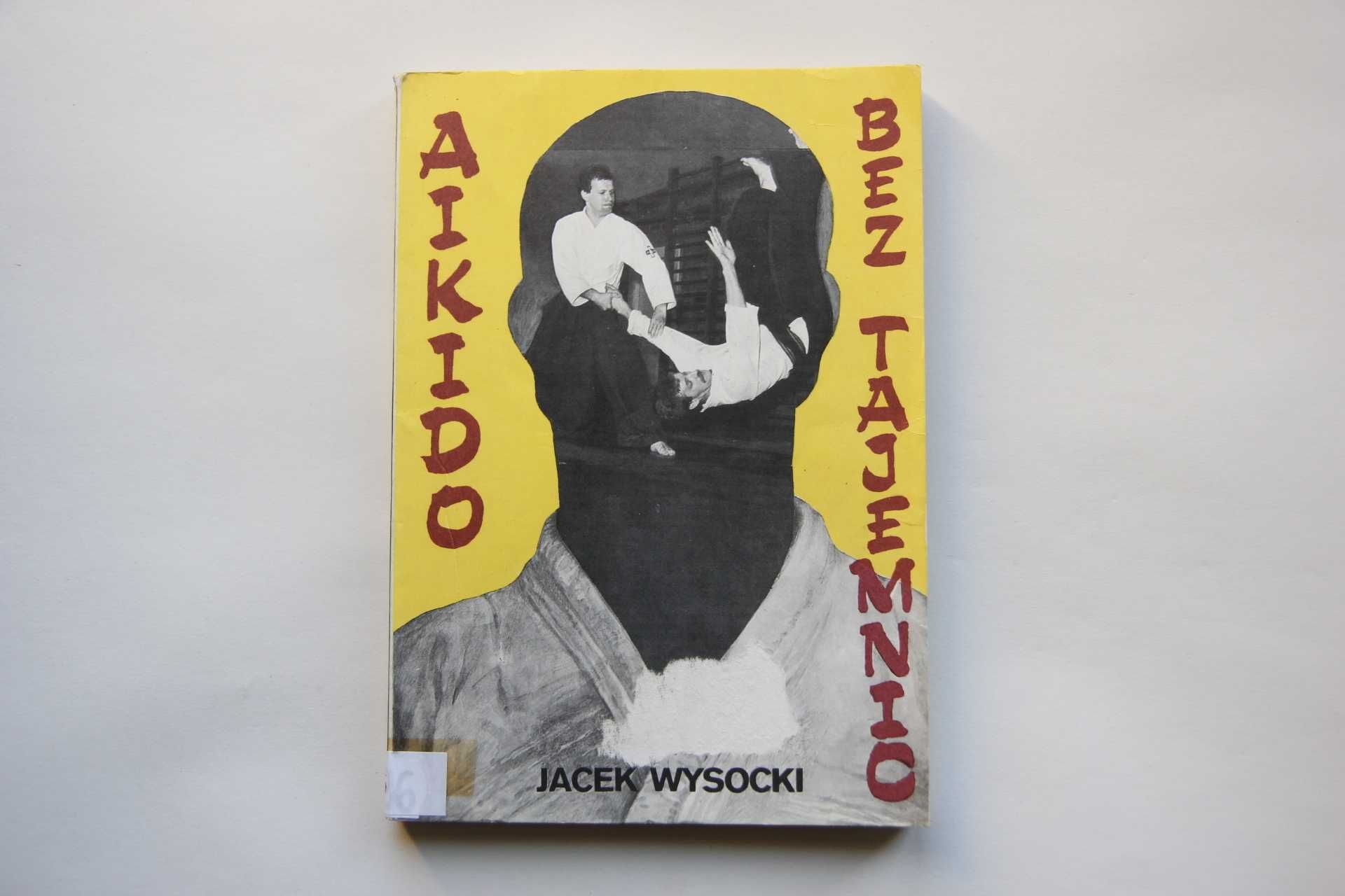 Aikido bez tajemnic Jacek Wysocki