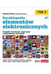 Encyklopedia elementów elektronicznych T.3 - Charles Platt, Fredrik J