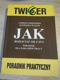 Jak rozliczać się z ZUS Poradnik dla zakładów pracy