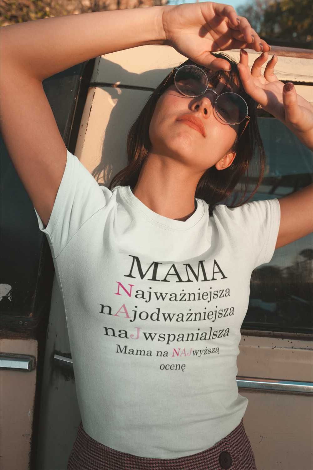 Koszulka na Dzień Mamy - NAJważniejsza NAJodważniejsza NAJspanialsza