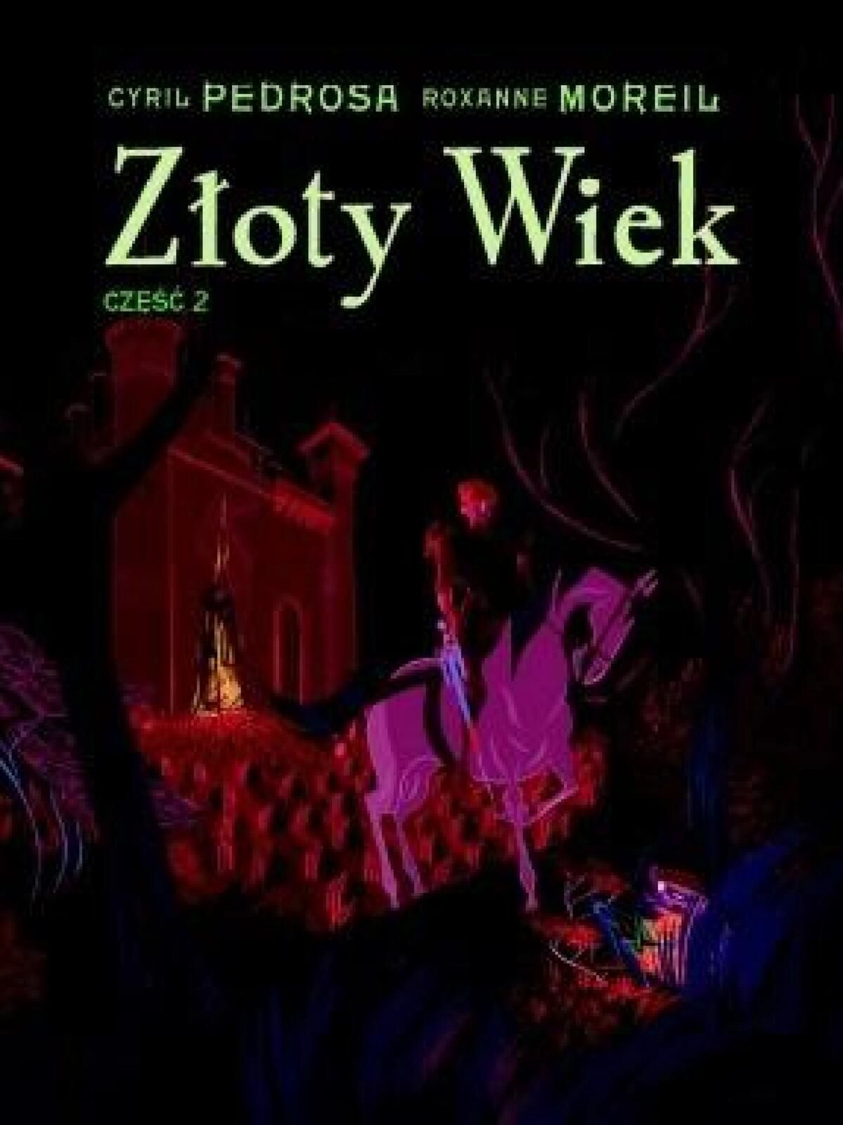 Złoty wiek cz.2 Timof i cisi wspólnicy Cyril Pedrosa, Roxanne Moreil