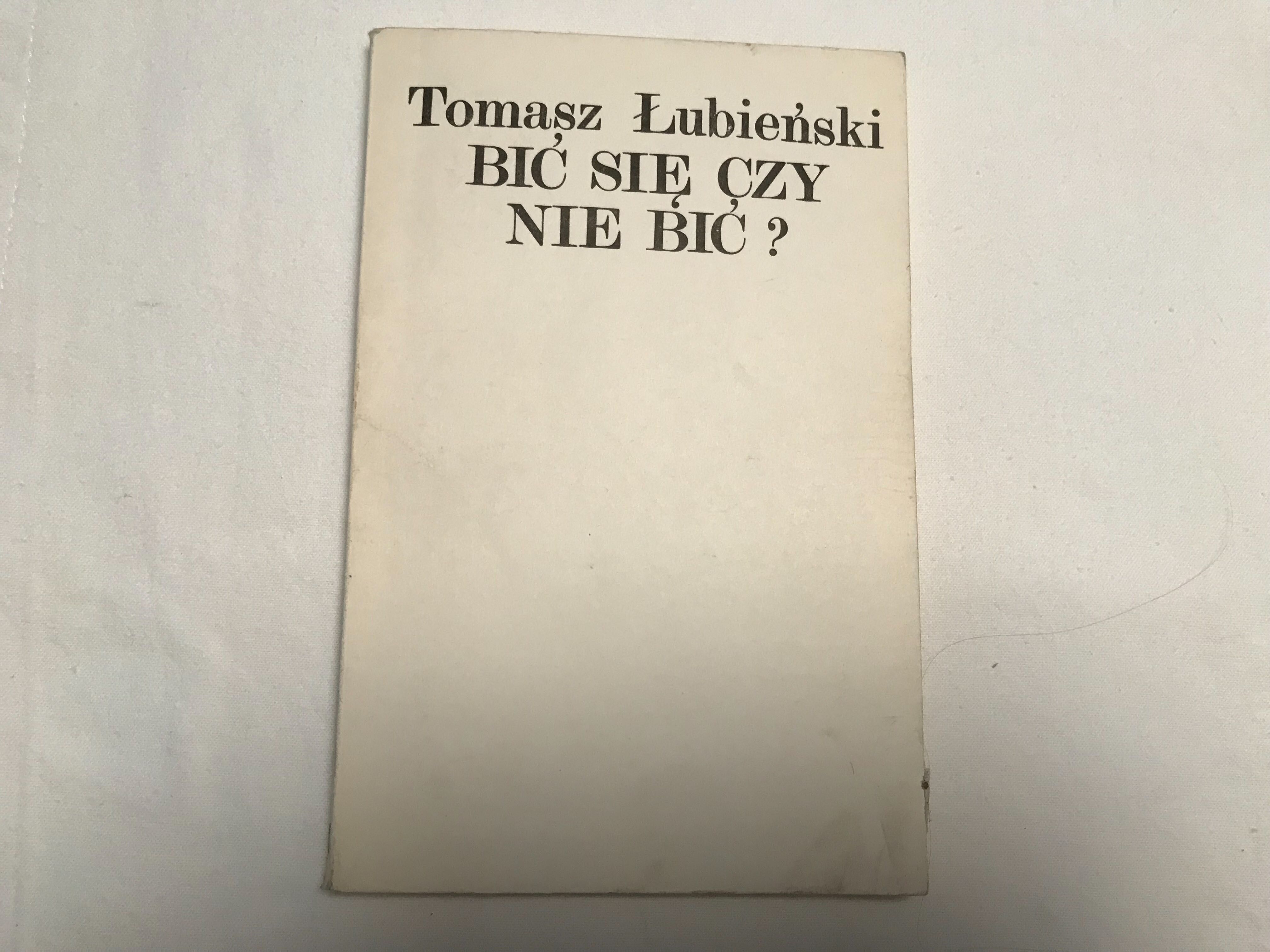 Tomasz Łubieński, "Bić się czy nie bić"