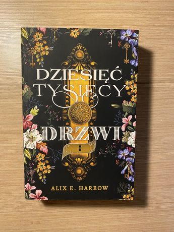 książka„Dziesięc tysięcy drzwi" Alic E. Harrow