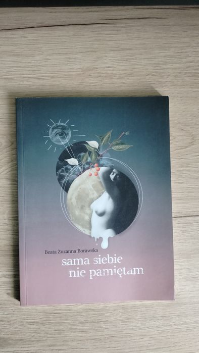 Książka Sama siebie nie pamiętam Beata Borowska
