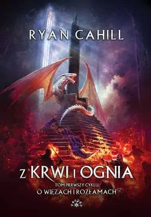 Z Krwi I Ognia. Cykl O Więzach I Rozłamach. Tom 1 (Barwione Brzegi)