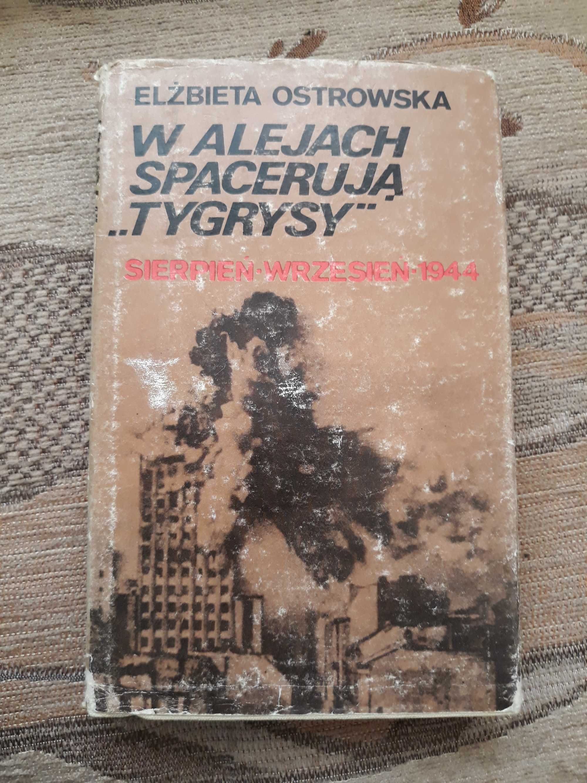 W alejach spacerują Tygrysy - Elżbieta Ostrowska