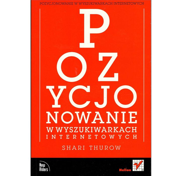 Pozycjonowanie w wyszukiwarkach internetowych – Shari Thurow