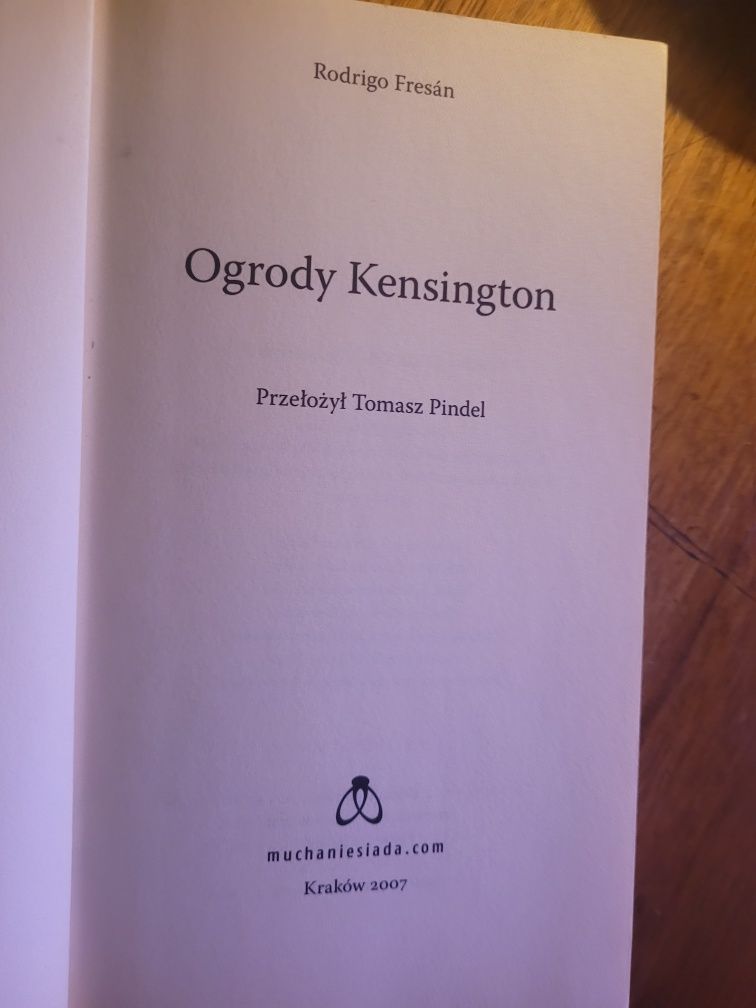 Rodrigo Fresán Ogrody Kensington 2007 Muchaniesiada.com