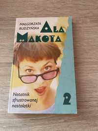 Ala Makota notatnik sfrustrowanej nastolatki 2 Małgorzata Budzyńska