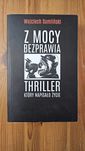 Z mocy bezprawia - Wojciech Sumliński