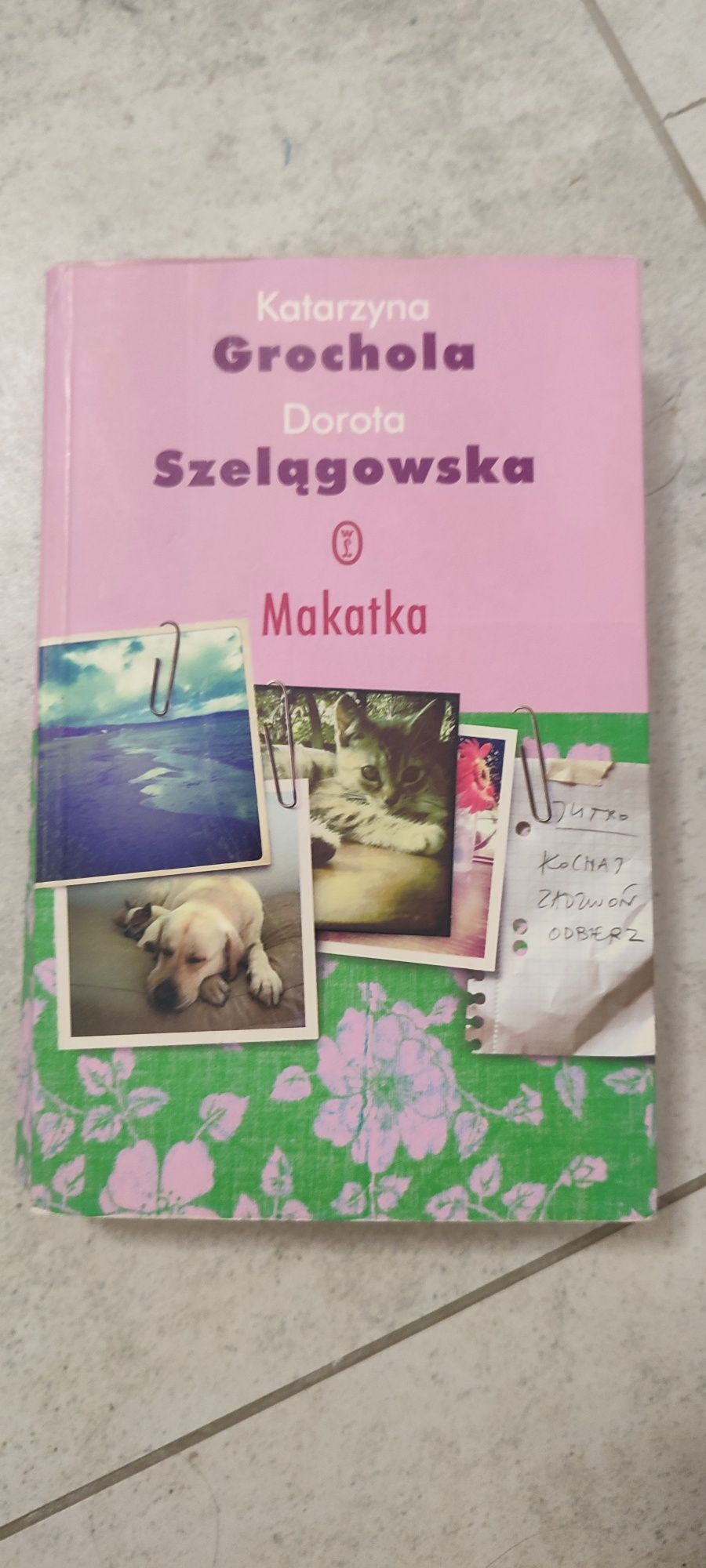 Makatka Katarzyna Grochola Dorota Szelągowska