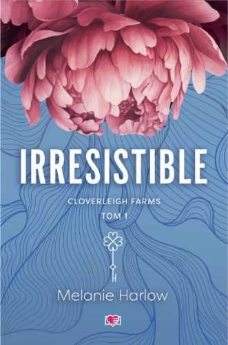 Cloverleigh Farms T.1 Irresistible - Melanie Harlow, Agnieszka Patryc