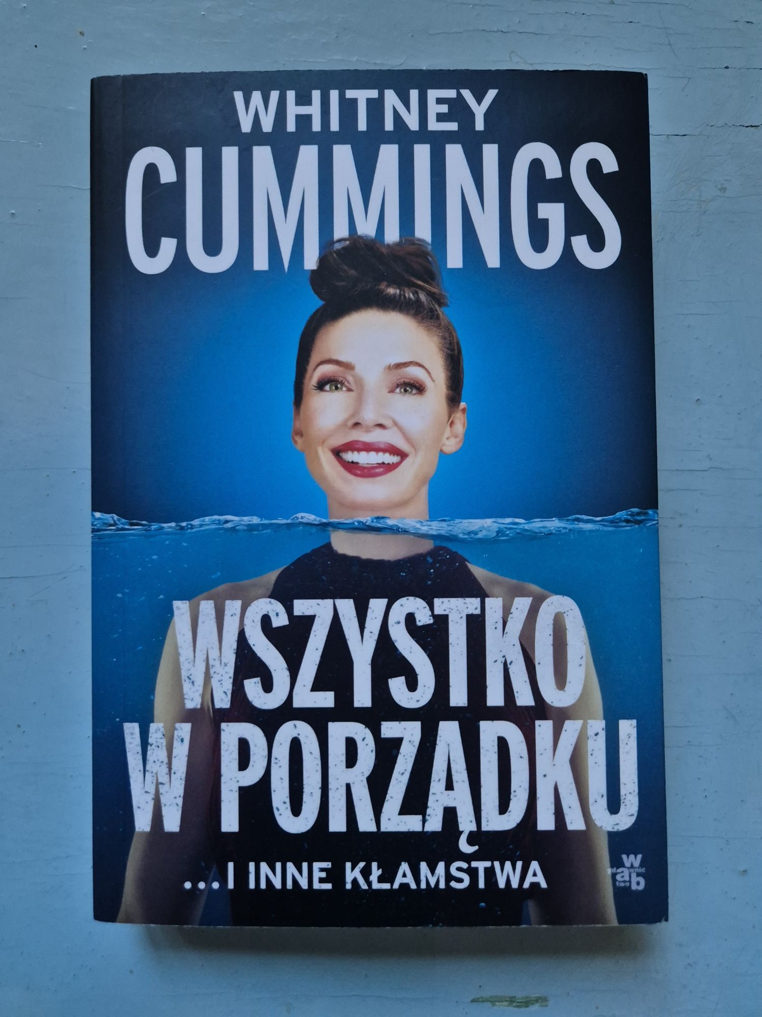 Wszystko w porządku... I inne kłamstwa - Whitney Cummimgs