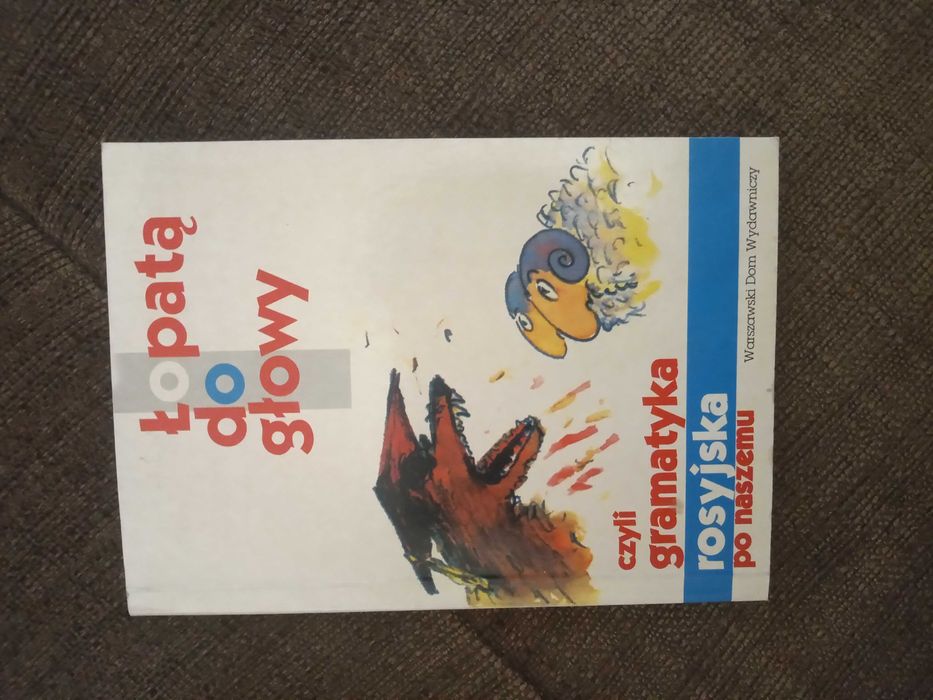 Łopatą do głowy czyli gramatyka rosyjska po naszemu
