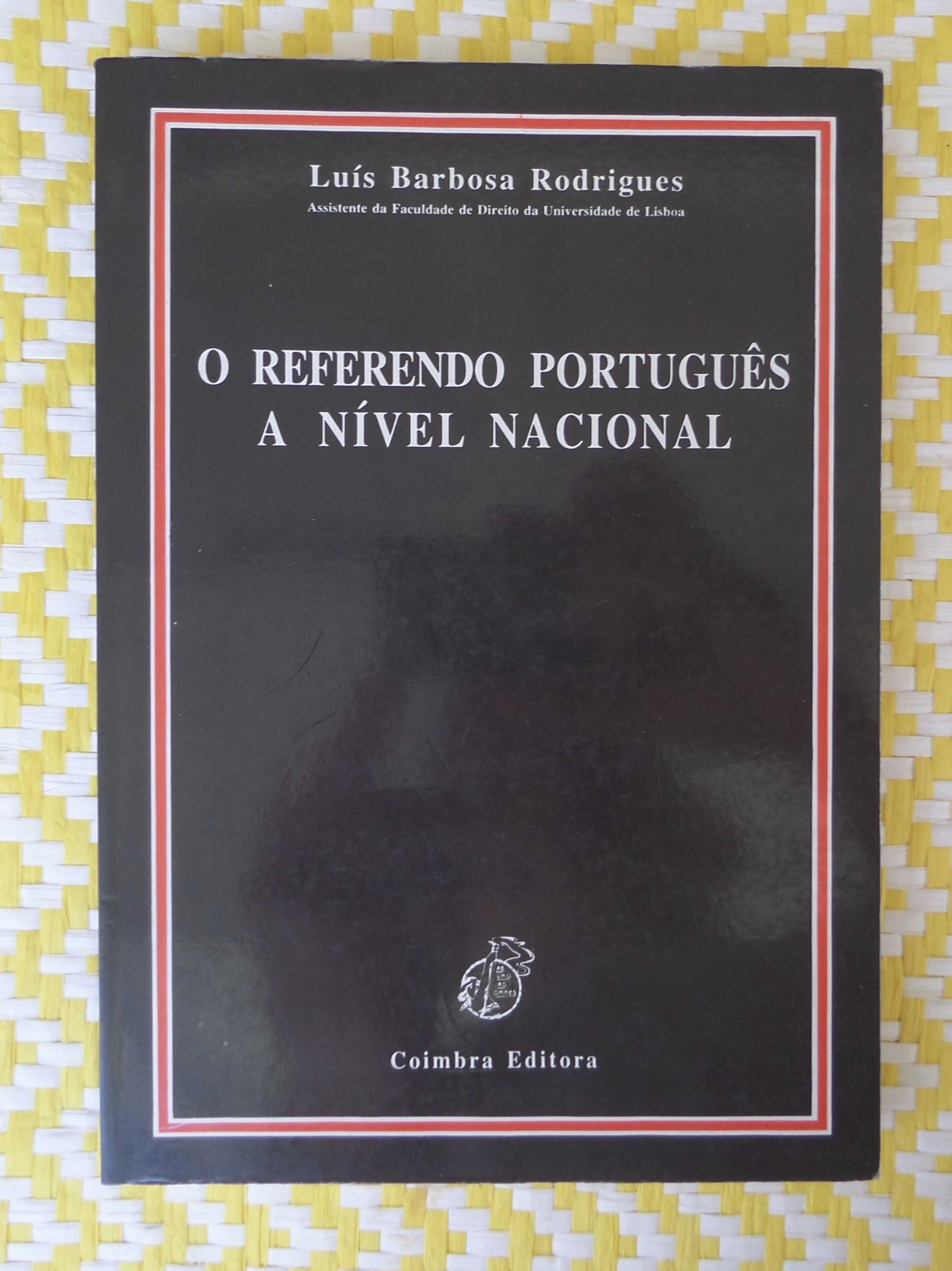 O Referendo Português a Nível Nacional
de Luís Barbosa Rodrigues