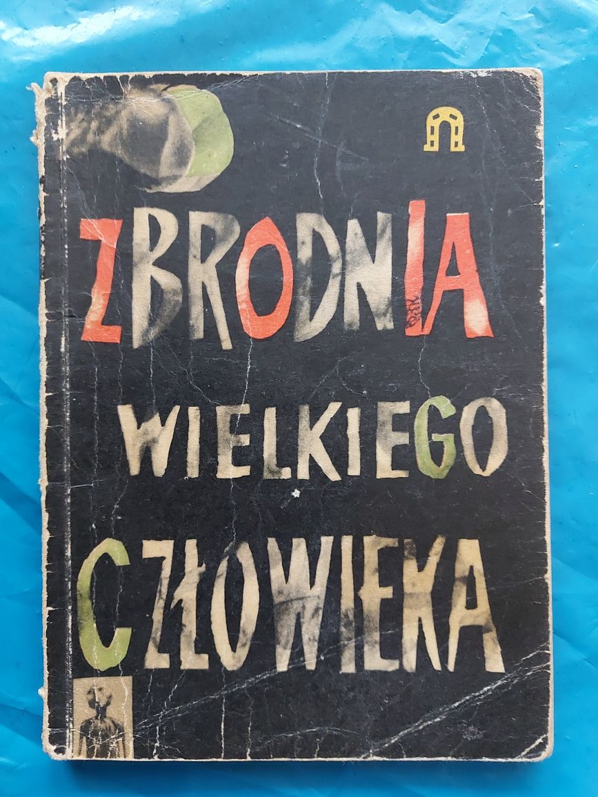 Książka ZBRODNJA WIELKIEGO CZłowieka 1960r