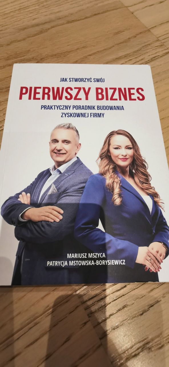 M. Mszyca, P. Mstowska-Borysiewicz - Jak stworzyć swój pierwszy biznes
