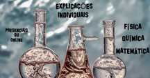 Explicações de Física e Química e Matemática