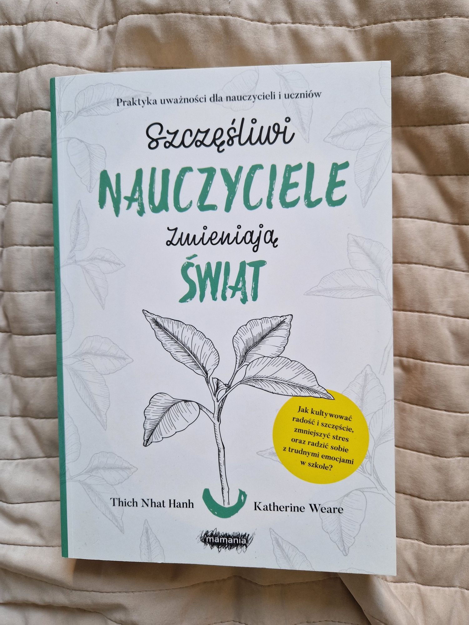 Szczęśliwi nauczyciele zmieniają świat. Thich Nhat Hanh