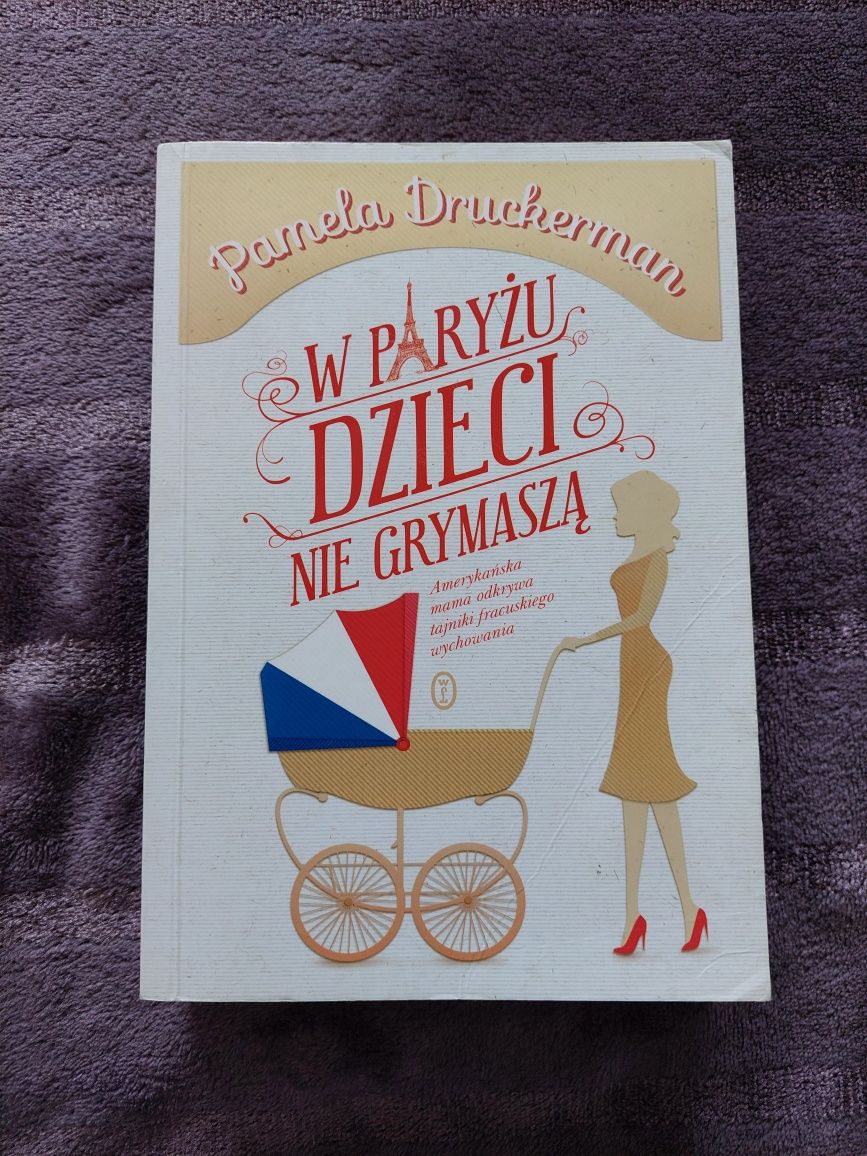 W Paryżu dzieci nie grymaszą poradnik