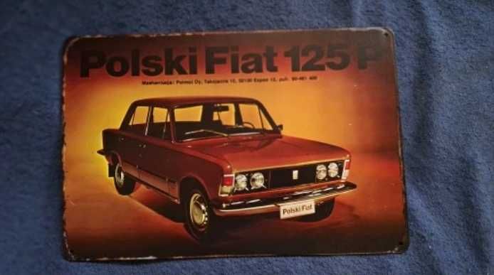 Metalowy Znak Polski FIAT 125P 20 cm x 30 cm