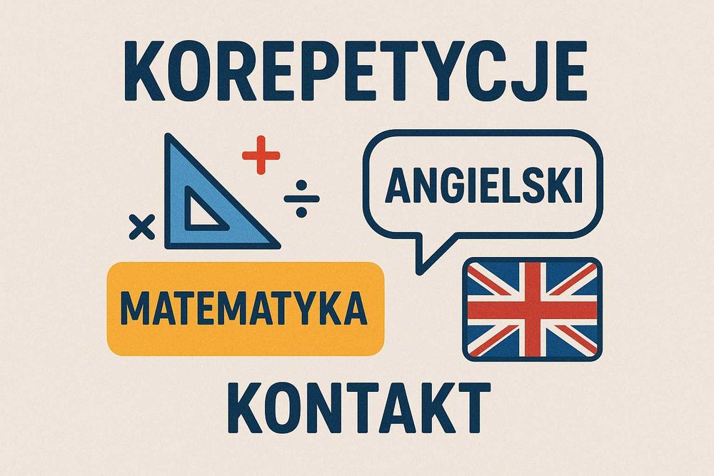 Korepetycje dla uczniów klas 1-8 MATEMATYKA | ANGIELSKI