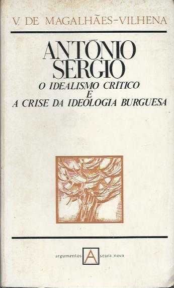 António Sérgio – O idealismo crítico e a crise da ideologia burguesa