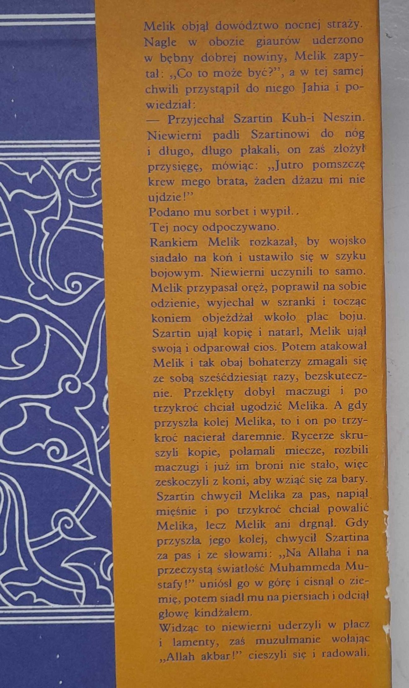 "Poluj, bo upolują Ciebie" i "Daniszmendname-księga czynów"