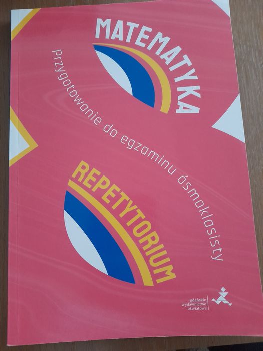Repetytorium Matematyka przygotowanie do egzaminów ósmoklasisty