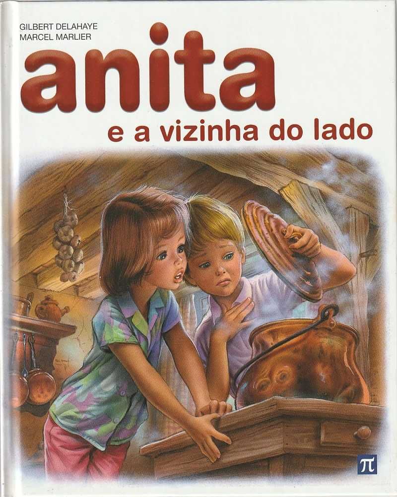 Anita e a vizinha do lado-Gilbert Delahaye; Marcel Marlier-Pi