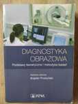 Diagnostyka obrazowa podstawy teoretyczne i metodyka badań Pruszyński