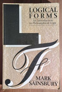 Logical Forms - An Introduction to Philosophical Logic -Mark Sainsbury