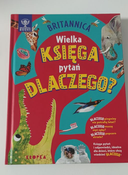 Wielka księga pytań dlaczego? Wydawnictwo Kropka, nowa