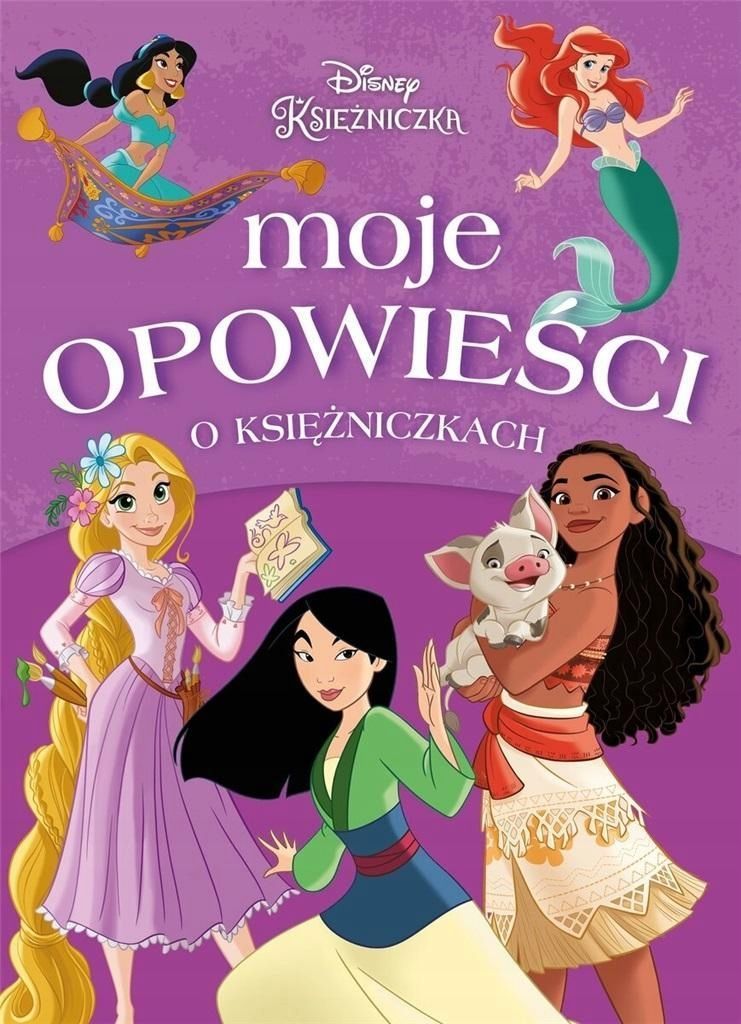 Moje Opowieści O Księżniczkach. Disney