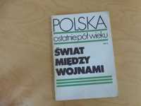 Polska ostatnie pół wieku. Świat między wojnami. ISKRY 1986