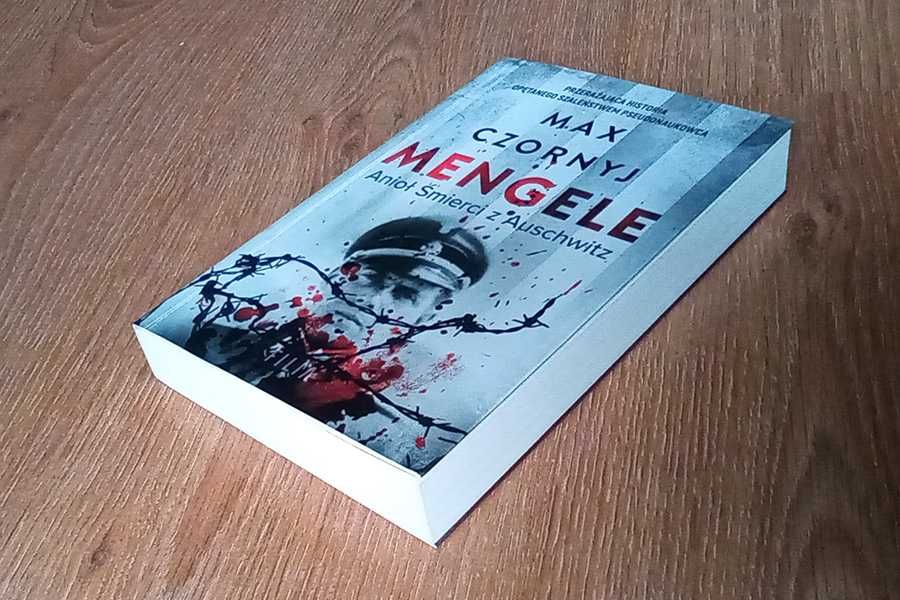 Max CZORNYJ – MENGELE. Anioł Śmierci z Auschwitz
