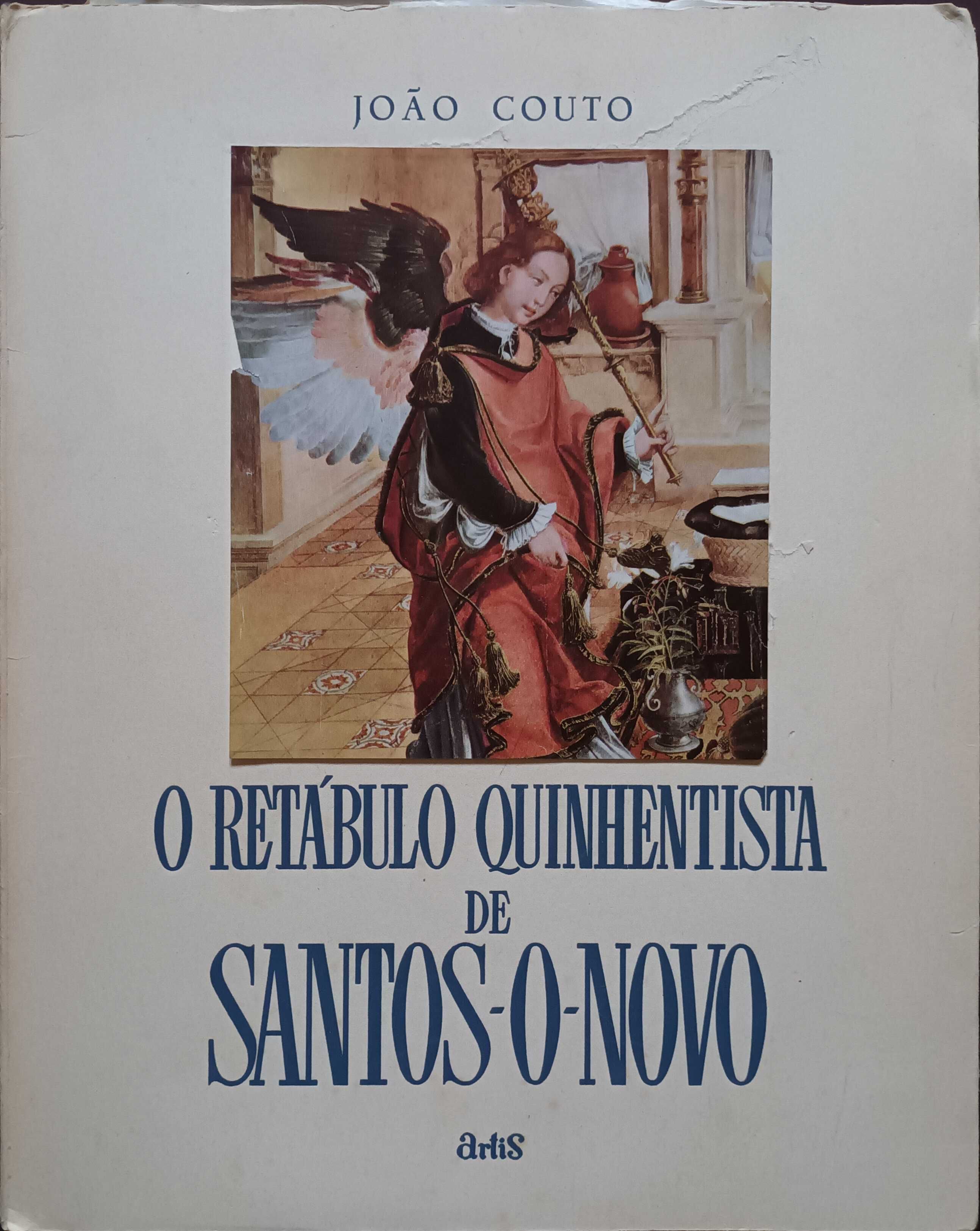 O Retábulo Quinhentista de Santos-o-Novo