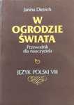 Janina Dietrich W ogrodzie świata Przewodnik dla nauczyciela