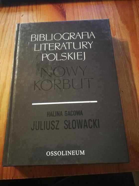 Halina Gacowa Juliusz Słowacki Ossolineum