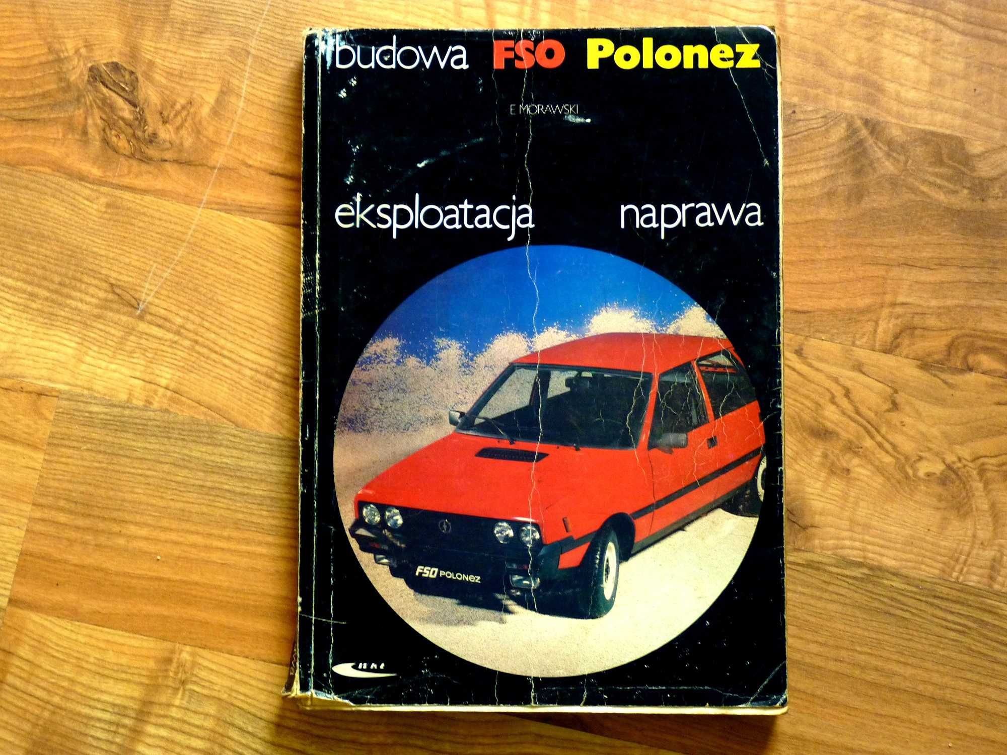 Budowa eksploatacja naprawa FSO POLONEZ książka PRL motoryzacja