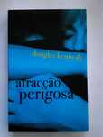 Livro " Atracção Perigosa " , de Douglas Kennedy