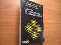 A Força do Poder Cósmico do Subconsciente - Joseph Murphy