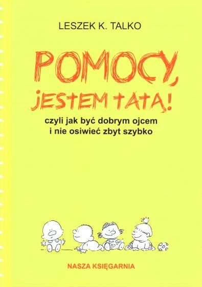 Nowa książka „Pomocy, jestem tatą!