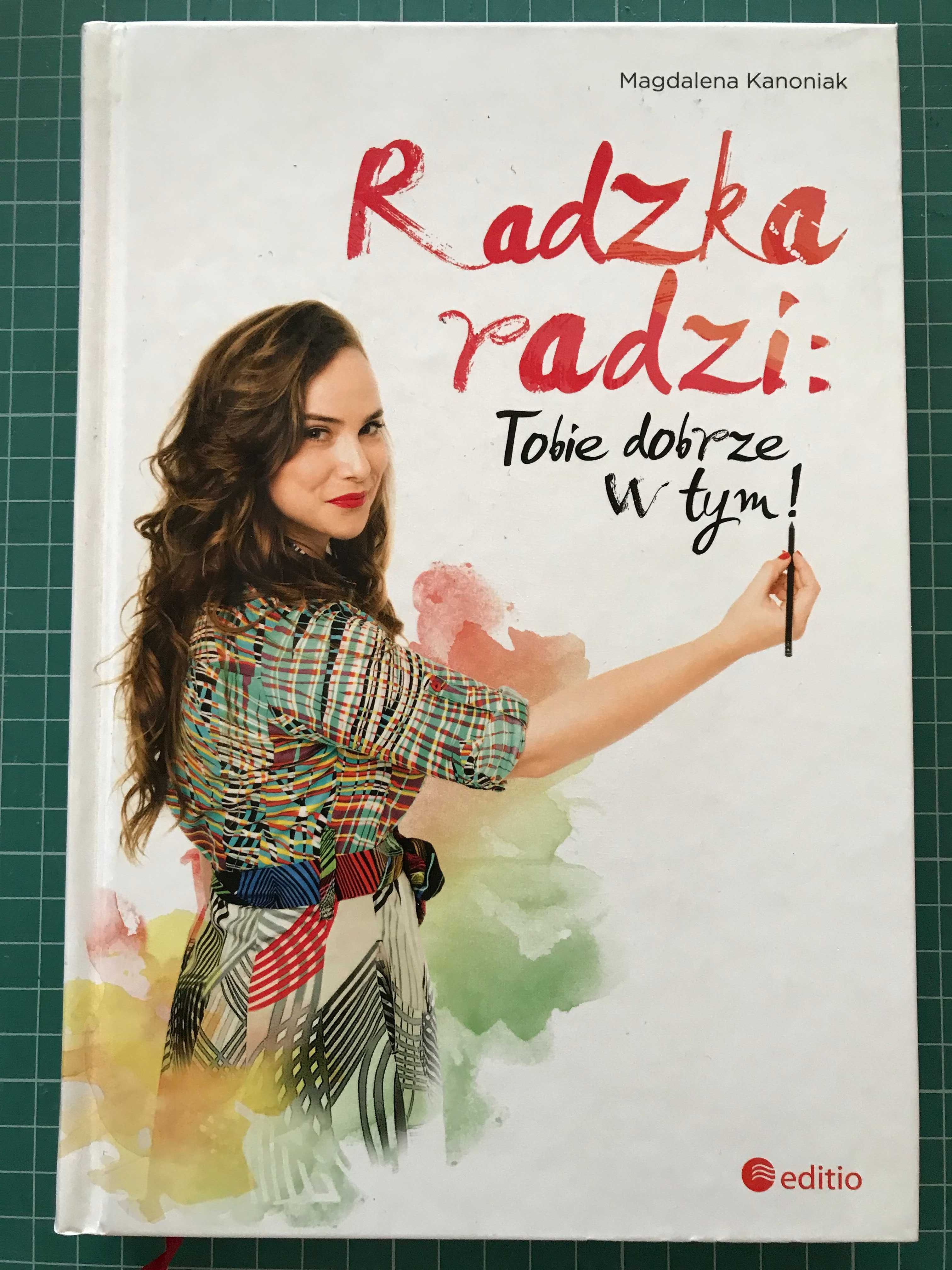 Radzka radzi: Tobie dobrze w tym!,  Kanoniak Magdalena