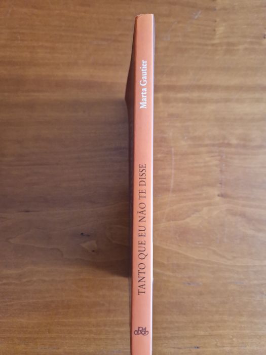 Romance "Tanto que eu não te disse", de Marta Gautier.