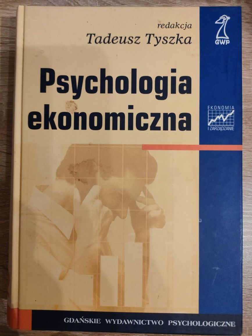 Psychologia ekonomiczna redakcja Tadeusz Tyszka