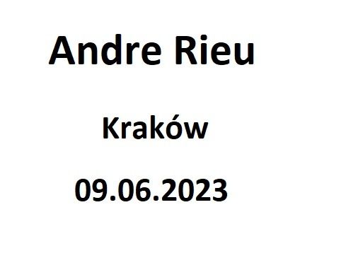 Bilet Bilety Andre Rieu Kraków 09.06.2023