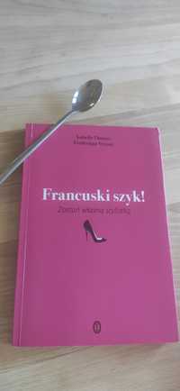 Książka Francuski szyk! Zostań własną stylistką Isabelle Thomas