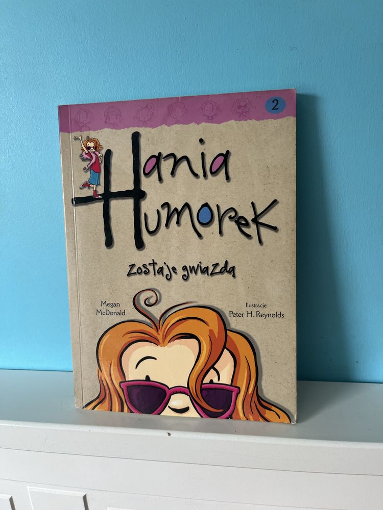 “Hania Humorek zostaje gwiazdą” Megan McDonald