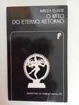 O Mito do Eterno Retorno - Mircea Eliade